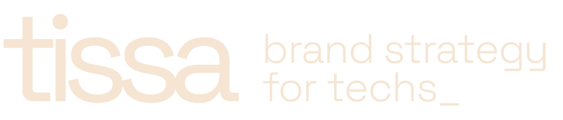 TISSA | Brand Strategy For Techs_